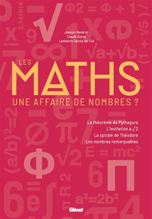 Le Monde des maths. Les maths : une affaire de nombres ?