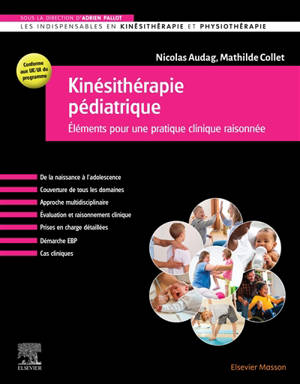 Kinésithérapie pédiatrique : éléments pour une pratique clinique raisonnée