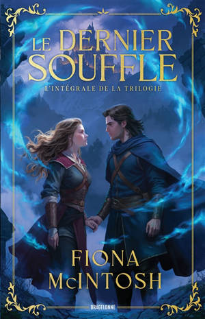 Le dernier souffle : l'intégrale de la trilogie