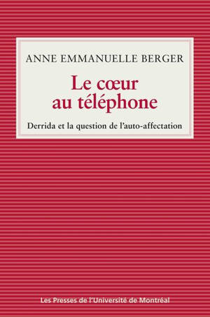 Le cœur au téléphone : Derrida et la question de l'auto-affectation