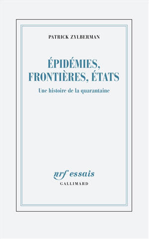 Epidémies, frontières, Etats : une histoire de la quarantaine
