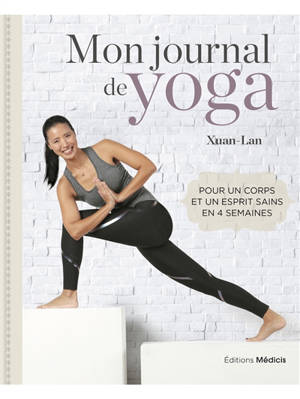 Mon journal de yoga : pour un corps et un esprit sains en 4 semaines