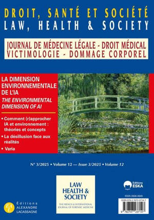 Droit, santé et société = Law, health & society : journal de médecine légale, droit médical, victimologie, dommage corporel, n° 3 (2025). La dimension environnementale de l'IA. The environmental dimension of AI