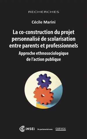 La co-construction du projet personnalisé de scolarisation entre parents et professionnels : approche ethnosociologique de l'action publique