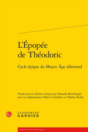 L'épopée de Théodoric : cycle épique du Moyen Age allemand