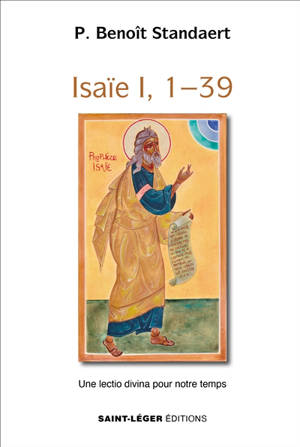 Isaïe I, 1-39 : une lectio divina pour notre temps