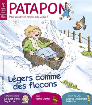 Patapon : mensuel catholique des enfants dès 5 ans, n° 536. Légers comme des flocons