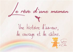 Le rêve d'une maman : Une histoire d'amour, de courage et de câlins.