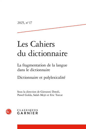 Cahiers du dictionnaire (Les), n° 17. La fragmentation de la langue dans le dictionnaire. Dictionnaire et polylexicalité