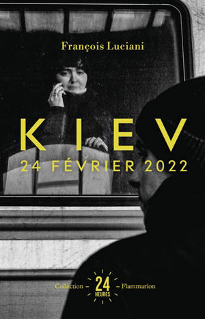 Kiev : 24 février 2022