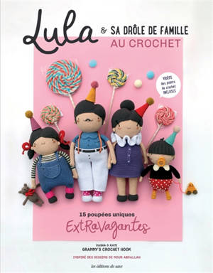Lula & sa drôle de famille au crochet : 15 poupées uniques