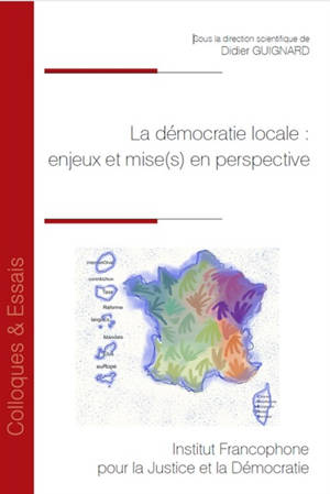La démocratie locale : enjeux et mise(s) en perspective