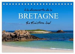 A la découverte de la Bretagne : En Finistère Sud (Calendrier de bureau 2026 DIN A5 vertical), CALVENDO calendrier mensuel : Le Finistère Sud est une région magnifique, célèbre pour ses paysages côtiers époustouflants et ses charmants villages.