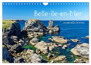 Belle-île-en-Mer : un paradis breton (Calendrier mural 2026 DIN A4 vertical), CALVENDO calendrier mensuel : Images d’une île aux nombreux visages