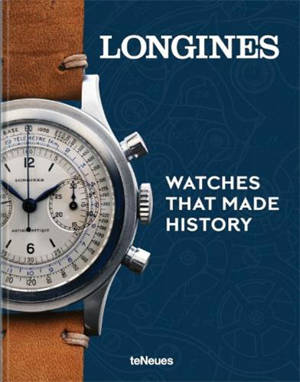 Longines Watches That Made History
