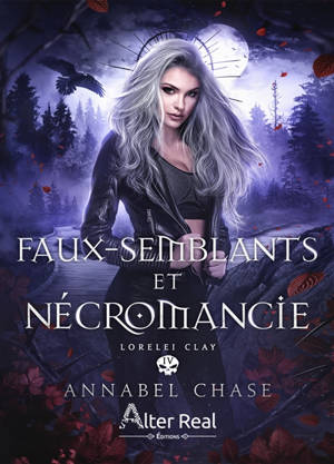 Lorelei Clay. Vol. 4. Faux-semblants et nécromancie