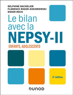Le bilan avec la Nepsy-II : enfants, adolescents