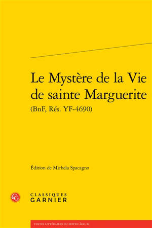 Le mystère de la vie de sainte Marguerite (BnF, Rés. YF-4690)