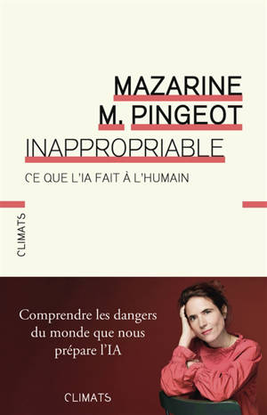 Inappropriable : ce que l'IA fait à l'humain