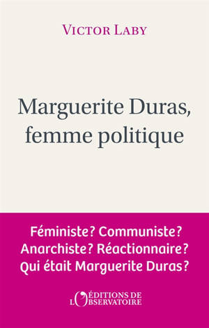 Marguerite Duras, femme politique