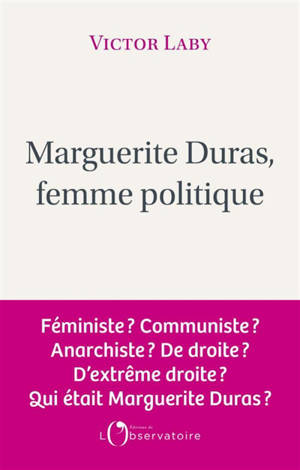 Marguerite Duras, femme politique
