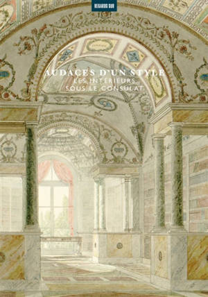 Audaces d'un style : les intérieurs sous le Consulat : exposition, Rueil-Malmaison, Château de Bois-Préau, du 19 novembre 2025 au 9 mars 2026