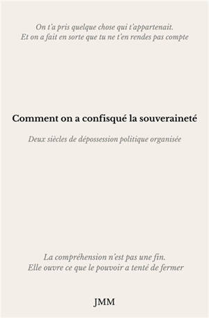 Comment on a confisqué la souveraineté