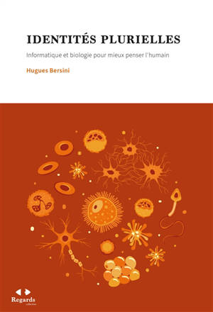 Identités plurielles : informatique et biologie pour mieux penser l'humain