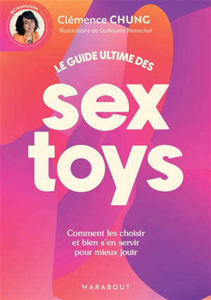 Le guide ultime des sextoys : comment les choisir et bien s'en servir pour mieux jouir