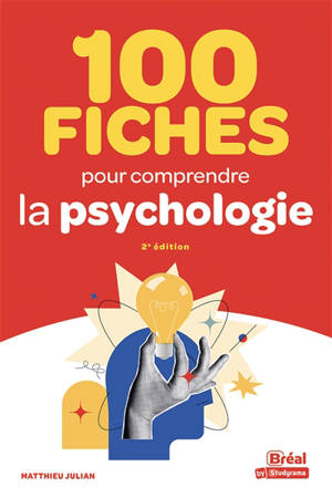 100 fiches pour comprendre la psychologie