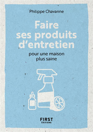 Faire ses produits d'entretien pour une maison plus saine