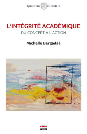 L'intégrité académique : du concept à l'action