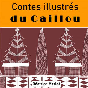 Contes illustrés du Caillou