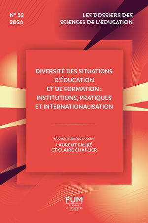 Dossiers des sciences de l'éducation (Les), n° 52. Diversité des situations d'éducation et de formation : institutions, pratiques et internationalisation