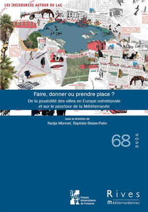 Rives méditerranéennes, n° 68. Faire, donner ou prendre place ? : de la jouabilité des villes en Europe méridionale et sur le pourtour de la Méditerranée