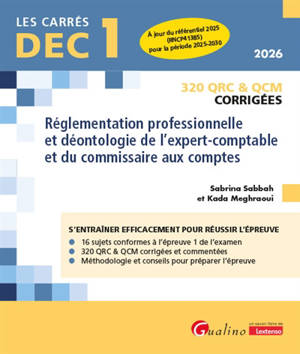 Réglementation professionnelle et déontologie de l'expert-comptable et du commissaire aux comptes, DEC 1, 2026 : 320 QRC & QCM corrigées