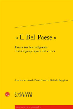 Il bel paese : essais sur les catégories historiographiques italiennes