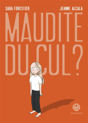 Maudite du cul ?
