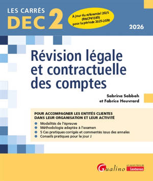 Révision légale et contractuelle des comptes, DEC 2, 2026 : pour accompagner les entités clientes dans leur organisation et leur activité