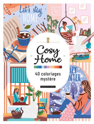 Cosy home : 40 coloriages mystère
