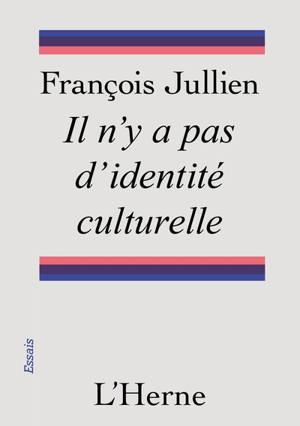 Il n'y a pas d'identité culturelle