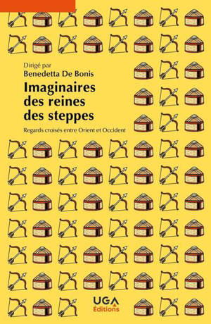 Imaginaires des reines des steppes : regards croisés entre Orient et Occident