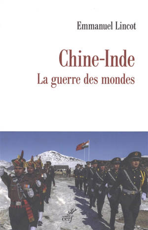 Chine-Inde : la guerre des mondes