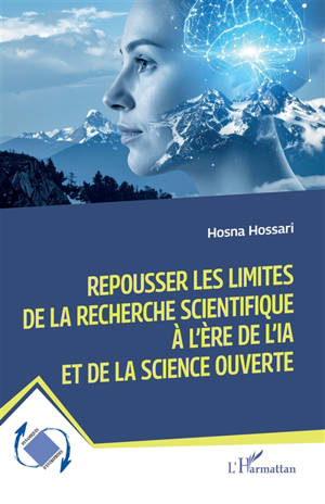 Repousser les limites de la recherche scientifique à l'ère de l'IA et de la science ouverte