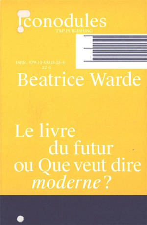 Le livre du futur ou Que veut dire moderne ?