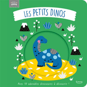 Les bébés dinos : avec 10 adorables dinosaures à découvrir !