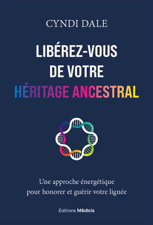 Libérez-vous de votre héritage ancestral : une approche énergétique pour honorer et guérir votre lignée