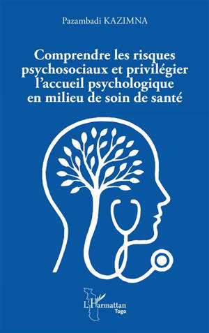 Comprendre les risques psychosociaux et privilégier l'accueil psychologique en milieu de soin de santé