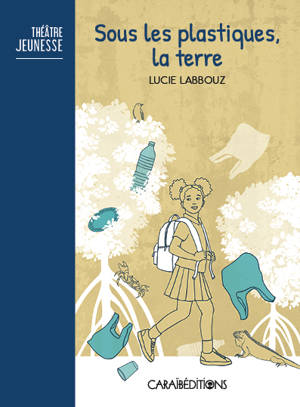 Sous les plastiques, la terre