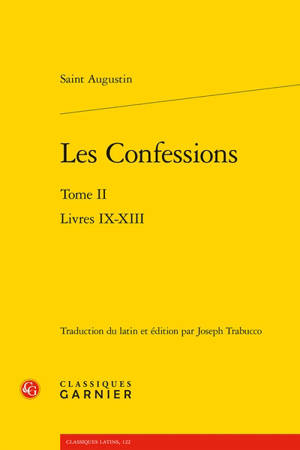 Confessions. Vol. 2. Livres IX-XIII